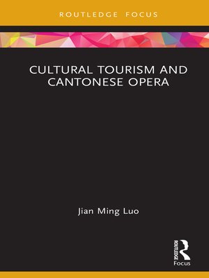 cover image of Cultural Tourism and Cantonese Opera